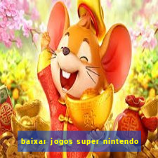 baixar jogos super nintendo